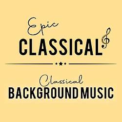 EPIC CLASSICAL - Classical Background Music radio logo
