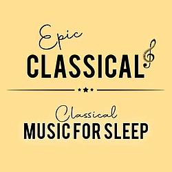 EPIC CLASSICAL - Classical Music for Sleep radio logo